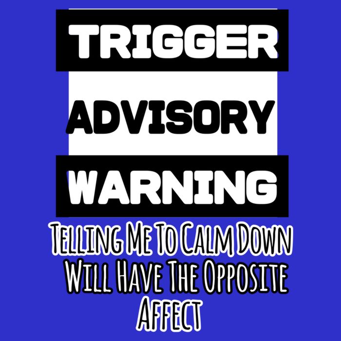 Trigger Warning Tell Me To Calm Down Opposite Affect Funny Gift 16 in Basic Backpack