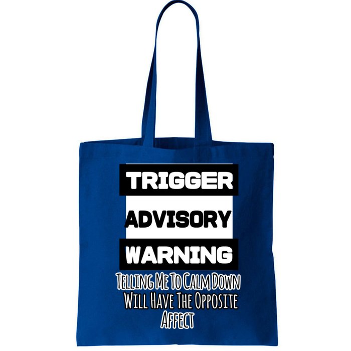 Trigger Warning Tell Me To Calm Down Opposite Affect Funny Gift Bag