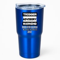 Trigger Warning Tell Me To Calm Down Opposite Affect Funny Gift Tumbler