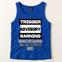 Trigger Warning Tell Me To Calm Down Opposite Affect Funny Gift Tank Top