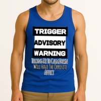Trigger Warning Tell Me To Calm Down Opposite Affect Funny Gift Tank Top
