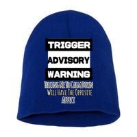 Trigger Warning Tell Me To Calm Down Opposite Affect Funny Gift Short Acrylic Beanie