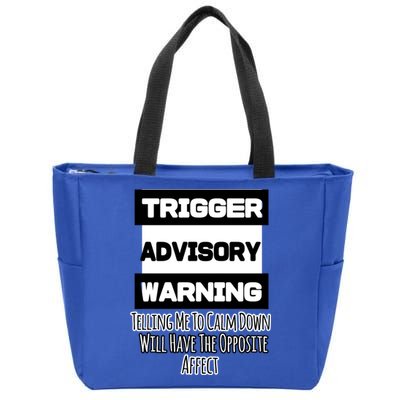 Trigger Warning Tell Me To Calm Down Opposite Affect Funny Gift Zip Tote Bag