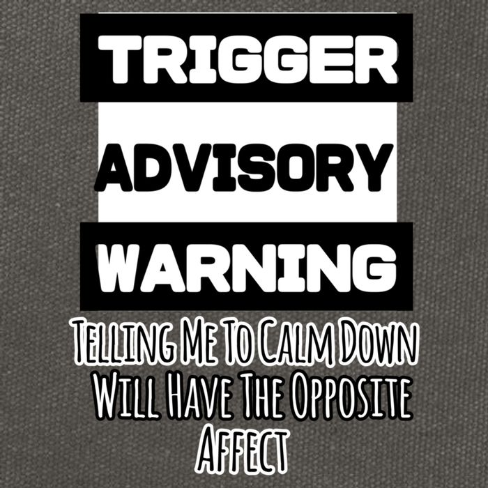 Trigger Warning Tell Me To Calm Down Opposite Affect Funny Gift Cotton Canvas Backpack