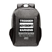 Trigger Warning Tell Me To Calm Down Opposite Affect Funny Gift Vector Backpack