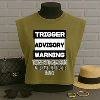Trigger Warning Tell Me To Calm Down Opposite Affect Funny Gift Garment-Dyed Women's Muscle Tee