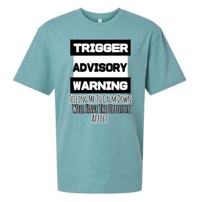 Trigger Warning Tell Me To Calm Down Opposite Affect Funny Gift Sueded Cloud Jersey T-Shirt