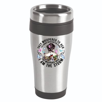 They Whispered to Her She Whispered Back I Am A Storm 16oz Travel Tumbler