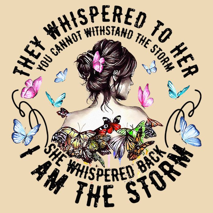 They Whispered to Her She Whispered Back I Am A Storm Bag