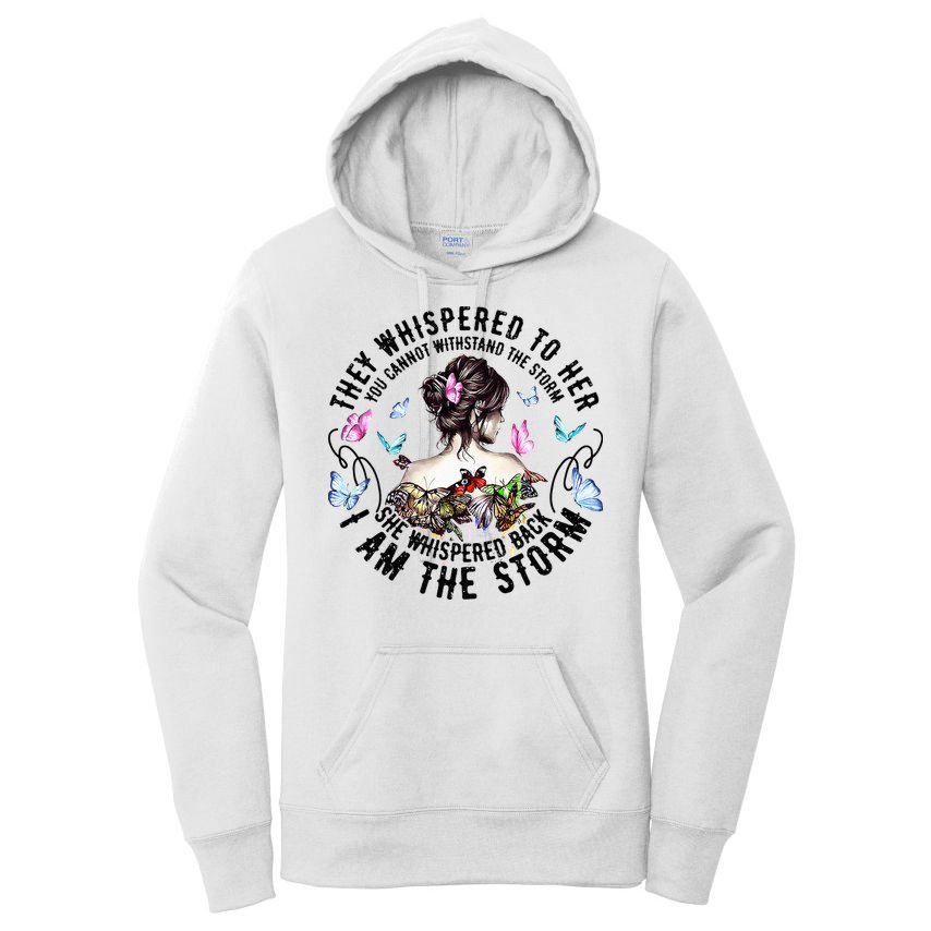 They Whispered to Her She Whispered Back I Am A Storm Women's Pullover Hoodie