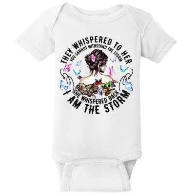 They Whispered to Her She Whispered Back I Am A Storm Baby Bodysuit