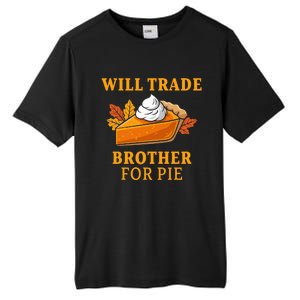 Thanksgiving Will Trade Brother For Pie Fall Family Tall Fusion ChromaSoft Performance T-Shirt