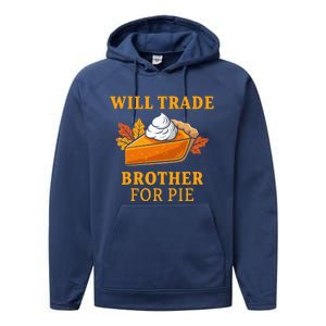 Thanksgiving Will Trade Brother For Pie Fall Family Performance Fleece Hoodie