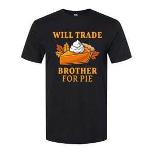 Thanksgiving Will Trade Brother For Pie Fall Family Softstyle CVC T-Shirt