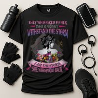 They Whispered To Her You Cannot Withstand The Storm Positive Motivational Upl Cooling Performance Crew T-Shirt