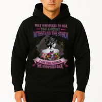 They Whispered To Her You Cannot Withstand The Storm Positive Motivational Upl Hoodie