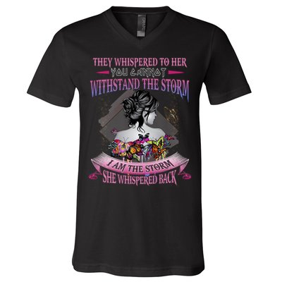 They Whispered To Her You Cannot Withstand The Storm Positive Motivational Upl V-Neck T-Shirt