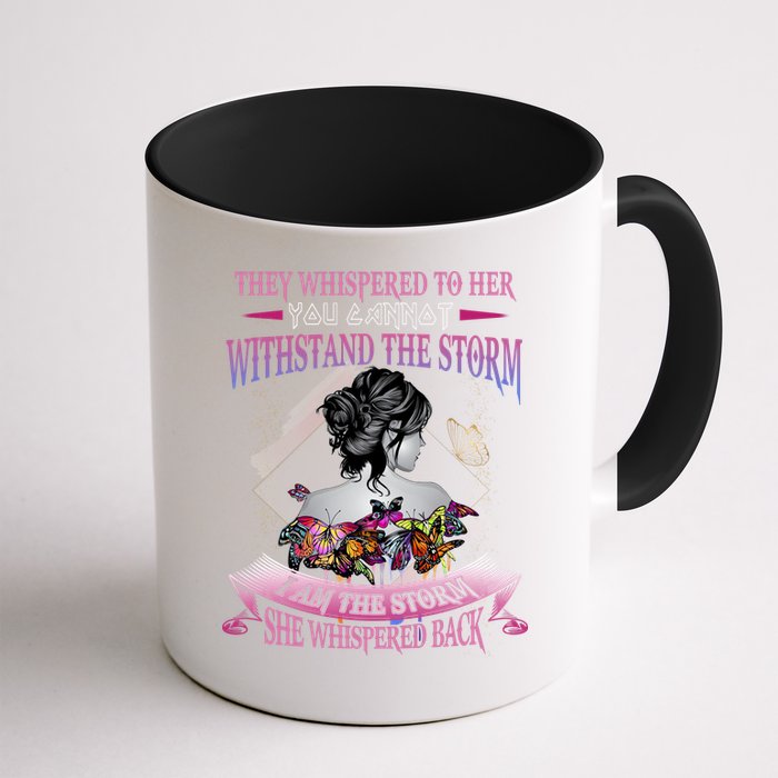 They Whispered To Her You Cannot Withstand The Storm Positive Motivational Upl Mug