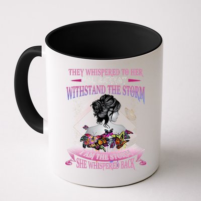 They Whispered To Her You Cannot Withstand The Storm Positive Motivational Upl Mug