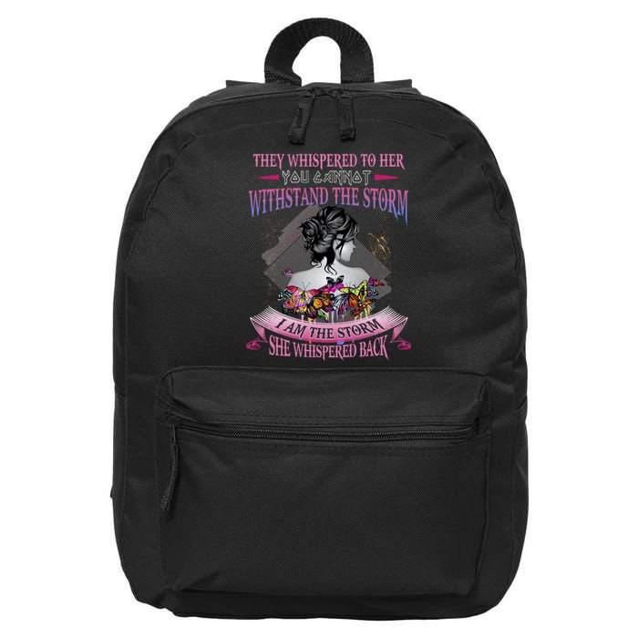 They Whispered To Her You Cannot Withstand The Storm Positive Motivational Upl 16 in Basic Backpack