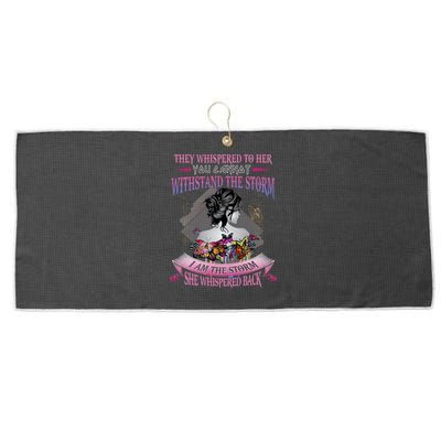 They Whispered To Her You Cannot Withstand The Storm Positive Motivational Upl Large Microfiber Waffle Golf Towel