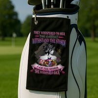 They Whispered To Her You Cannot Withstand The Storm Positive Motivational Upl Golf Towel