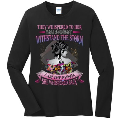 They Whispered To Her You Cannot Withstand The Storm Positive Motivational Upl Ladies Long Sleeve Shirt