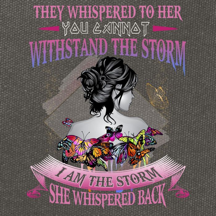 They Whispered To Her You Cannot Withstand The Storm Positive Motivational Upl Cotton Canvas Backpack