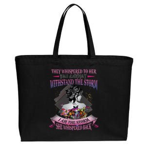 They Whispered To Her You Cannot Withstand The Storm Positive Motivational Upl Cotton Canvas Jumbo Tote