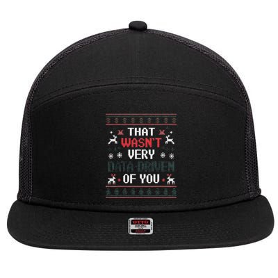 That WasnT Very Data Driven Of You Christmas Xmas Pajamas 7 Panel Mesh Trucker Snapback Hat