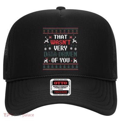 That WasnT Very Data Driven Of You Christmas Xmas Pajamas High Crown Mesh Back Trucker Hat