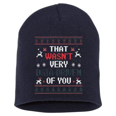 That WasnT Very Data Driven Of You Christmas Xmas Pajamas Short Acrylic Beanie