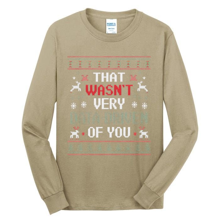 That WasnT Very Data Driven Of You Christmas Xmas Pajamas Tall Long Sleeve T-Shirt