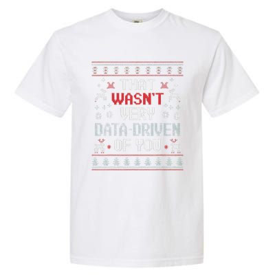 That WasnT Very Data Driven Of You Christmas Xmas Pajamas Garment-Dyed Heavyweight T-Shirt