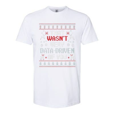 That WasnT Very Data Driven Of You Christmas Xmas Pajamas Softstyle CVC T-Shirt