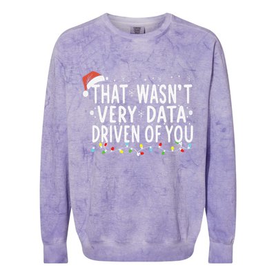 That WasnT Very Data Driven Of You Christmas Xmas Pajamas Colorblast Crewneck Sweatshirt