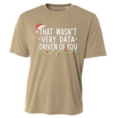 That WasnT Very Data Driven Of You Christmas Xmas Pajamas Cooling Performance Crew T-Shirt