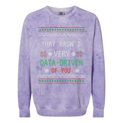 That WasnT Very Data Driven Of You Christmas Xmas Pajamas Colorblast Crewneck Sweatshirt