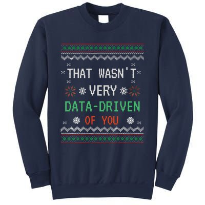 That WasnT Very Data Driven Of You Christmas Xmas Pajamas Sweatshirt