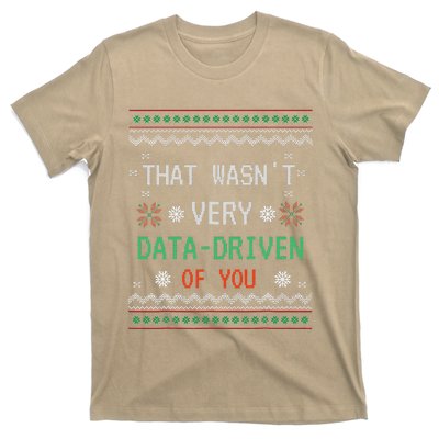 That WasnT Very Data Driven Of You Christmas Xmas Pajamas T-Shirt