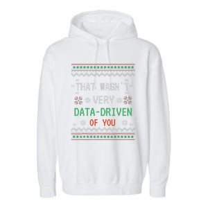 That WasnT Very Data Driven Of You Christmas Xmas Pajamas Garment-Dyed Fleece Hoodie