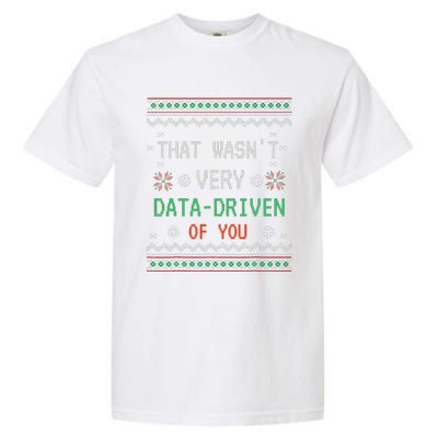 That WasnT Very Data Driven Of You Christmas Xmas Pajamas Garment-Dyed Heavyweight T-Shirt