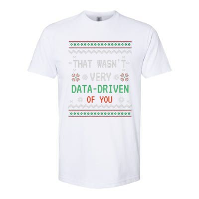 That WasnT Very Data Driven Of You Christmas Xmas Pajamas Softstyle CVC T-Shirt