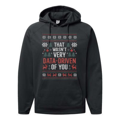 That WasnT Very Data Driven Of You Christmas Pajamas Performance Fleece Hoodie