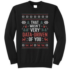 That WasnT Very Data Driven Of You Christmas Pajamas Sweatshirt