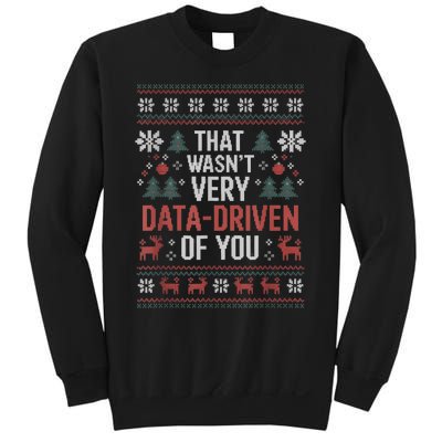 That WasnT Very Data Driven Of You Christmas Pajamas Sweatshirt