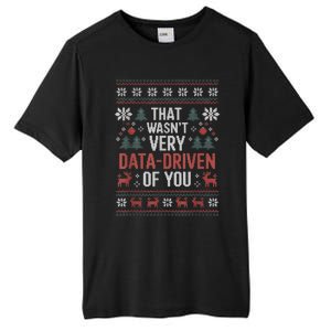 That WasnT Very Data Driven Of You Christmas Pajamas Tall Fusion ChromaSoft Performance T-Shirt