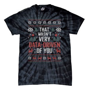 That WasnT Very Data Driven Of You Christmas Pajamas Tie-Dye T-Shirt