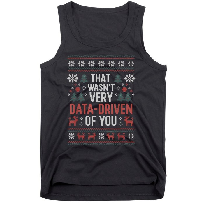 That WasnT Very Data Driven Of You Christmas Pajamas Tank Top