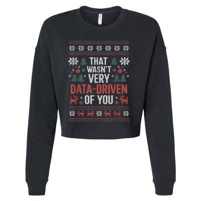 That WasnT Very Data Driven Of You Christmas Pajamas Cropped Pullover Crew